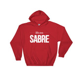 We Are Sabre Hooded Sweatshirt