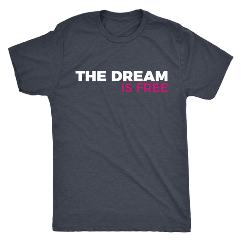 The Dream is Free, Hustle Sold Separately Tee Mens