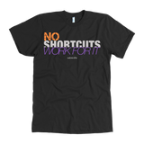 No Shortcuts Mens T-Shirt